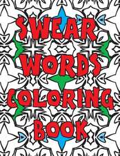 Swear Words Coloring Book