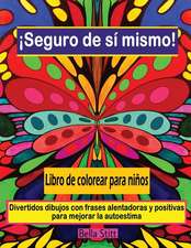 Seguro de Si Mismo! Libro de Colorear Para Ninos