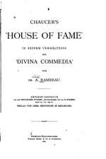 Chaucer's 'House of Fame', in Seinem Verhaltniss Zur 'Divina Commedia'