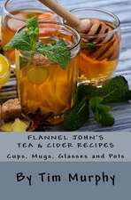 Flannel John's Tea & Cider Recipes