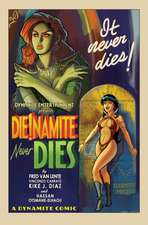 DIE!NAMITE Never Dies