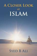 A Closer Look at Islam