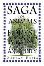 Saga of Animals in a Forest of Most Anonymous Antiquity