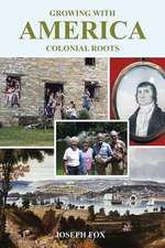 Growing with America - Colonial Roots