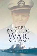 Three Brothers, War, & Romance