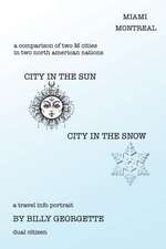 City in the Sun, City in the Snow