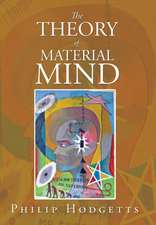 The Theory of Material Mind