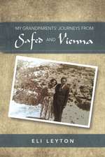 My Grandparents' Journeys from Safed and Vienna