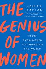 The Genius Of Women: From Overlooked to Changing the World