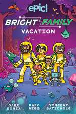 The Bright Family: Vacation