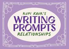 Rupi Kaur's Writing Prompts Relationships