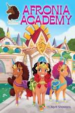 Afro Unicorn: Afronia Academy, Vol. 2