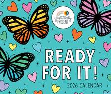 Positively Present 2026 Day-to-Day Calendar: Ready For It!