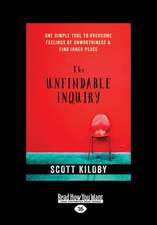 The Unfindable Inquiry: One Simple Tool That Reveals Happiness, Love, and Peace (Large Print 16pt)