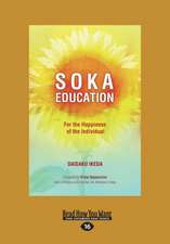 Soka Education: For the Happiness of the Individual (Large Print 16pt)