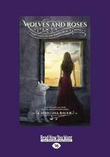 Wolves and Roses (Fairy Tales of the Magicorum #1) (Large Print 16pt)