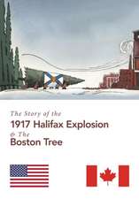 Pasternak, S: Story of the 1917 Halifax Explosion and the Bo