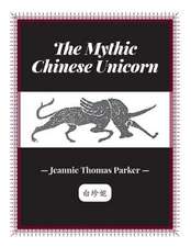 The Mythic Chinese Unicorn