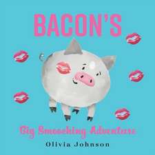 Bacon's Big Smooching Adventure