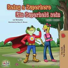 Shmuilov, L: Being a Superhero Ein Superheld sein