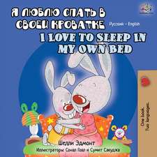 I Love to Sleep in My Own Bed (Russian English Bilingual Book)