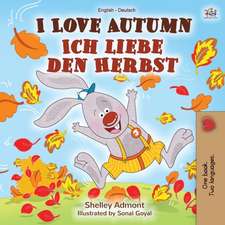 Admont, S: I Love Autumn (English German Bilingual Book)