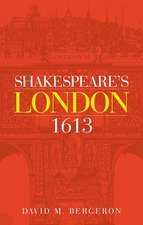 Shakespeare'S London 1613