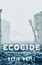 Ecocide: Kill the Corporation Before It Kills Us