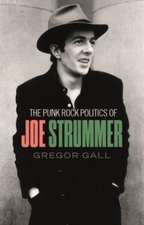 The punk rock politics of Joe Strummer