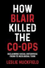 How Blair Killed the Co-Ops