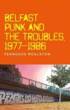 Belfast punk and the Troubles