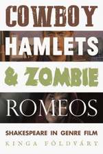 Cowboy Hamlets and zombie Romeos