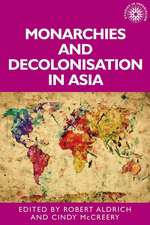 Monarchies and decolonisation in Asia