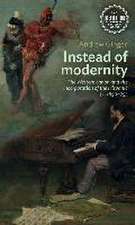 Instead of modernity