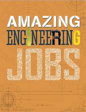 Hynson, C: Amazing Jobs: Amazing Jobs: Engineering