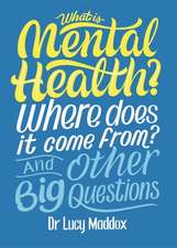 What is Mental Health? And Other Big Questions