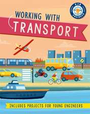 Newland, S: Kid Engineer: Working with Transport