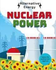 Alternative Energy: Nuclear Power