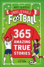 365 Amazing True Football Stories