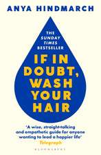 If In Doubt, Wash Your Hair: A Manual for Life