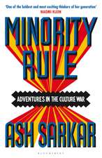 Minority Rule: Adventures in the Culture War – the instant Sunday Times bestseller