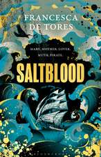 Saltblood: An epic historical fiction debut inspired by real life female pirates