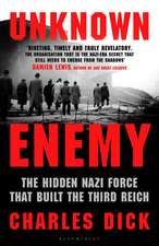 Unknown Enemy: The Hidden Nazi Force That Built the Third Reich
