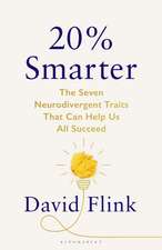 20% Smarter: The Seven Neurodivergent Traits that Can Help us all Succeed