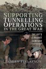 Supporting Tunnelling Operations in the Great War