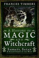 A History of Magic and Witchcraft