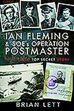 Lett, B: Ian Fleming and SOE's Operation POSTMASTER