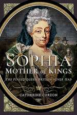 Curzon, C: Sophia - Mother of Kings