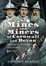 Mines and Miners of Cornwall and Devon