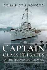 The Captain Class Frigates in the Second World War